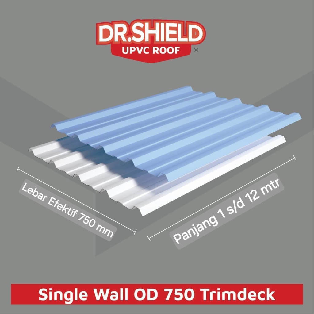 DR.SHIELD SINGLE WALL OD 750 TRIMDECK WARNA (PUTIH/BIRU) 1.2MM EF 75CM (AA)