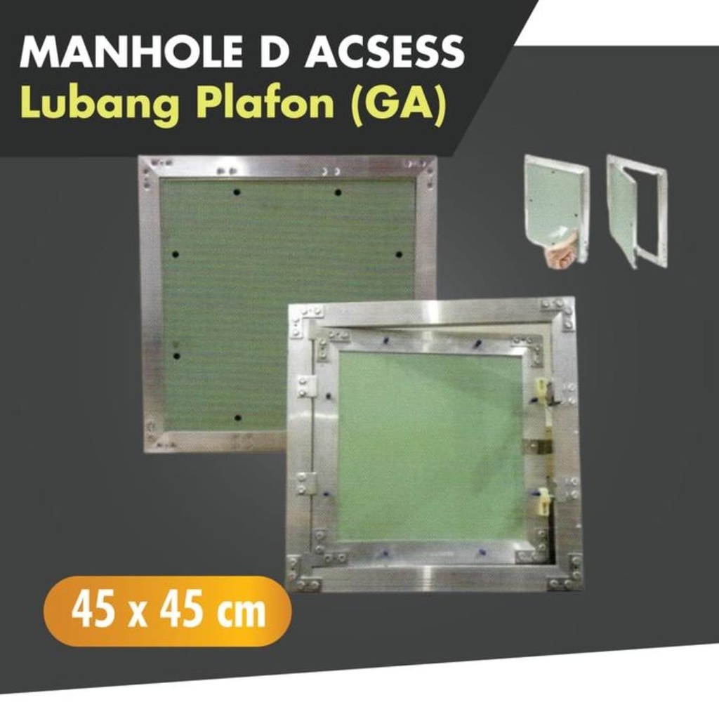 MANHOLE D ACESS MODEL GA/ PUSH DORONG 45cmX45cm (AA)
